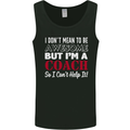 I Don't Mean to but I'm a Coach Rugby Footy Mens Vest Tank Top Black