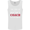 I Don't Mean to but I'm a Coach Rugby Footy Mens Vest Tank Top White
