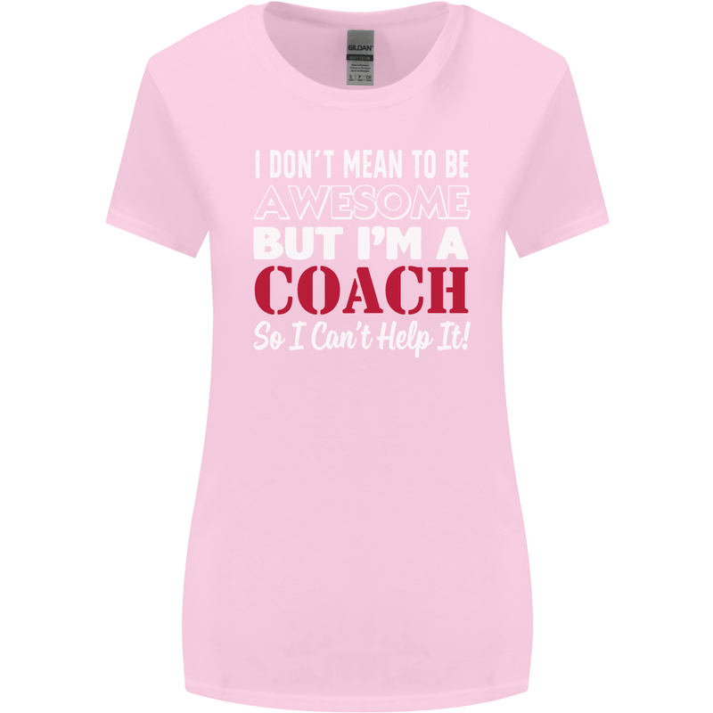 I Don't Mean to but I'm a Coach Rugby Footy Womens Wider Cut T-Shirt Light Pink