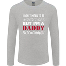 I Don't Mean to but I'm a Daddy Fathers Day Mens Long Sleeve T-Shirt Sports Grey