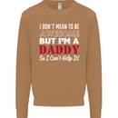 I Don't Mean to but I'm a Daddy Fathers Day Mens Sweatshirt Jumper Caramel Latte