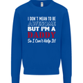 I Don't Mean to but I'm a Daddy Fathers Day Mens Sweatshirt Jumper Royal Blue