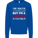 I Don't Mean to but I'm a Daddy Fathers Day Mens Sweatshirt Jumper Royal Blue