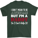 I Don't Mean to but I'm a Daddy Fathers Day Mens T-Shirt Cotton Gildan Forest Green