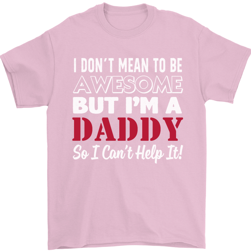 I Don't Mean to but I'm a Daddy Fathers Day Mens T-Shirt Cotton Gildan Light Pink