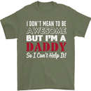 I Don't Mean to but I'm a Daddy Fathers Day Mens T-Shirt Cotton Gildan Military Green