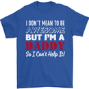 I Don't Mean to but I'm a Daddy Fathers Day Mens T-Shirt Cotton Gildan Royal Blue