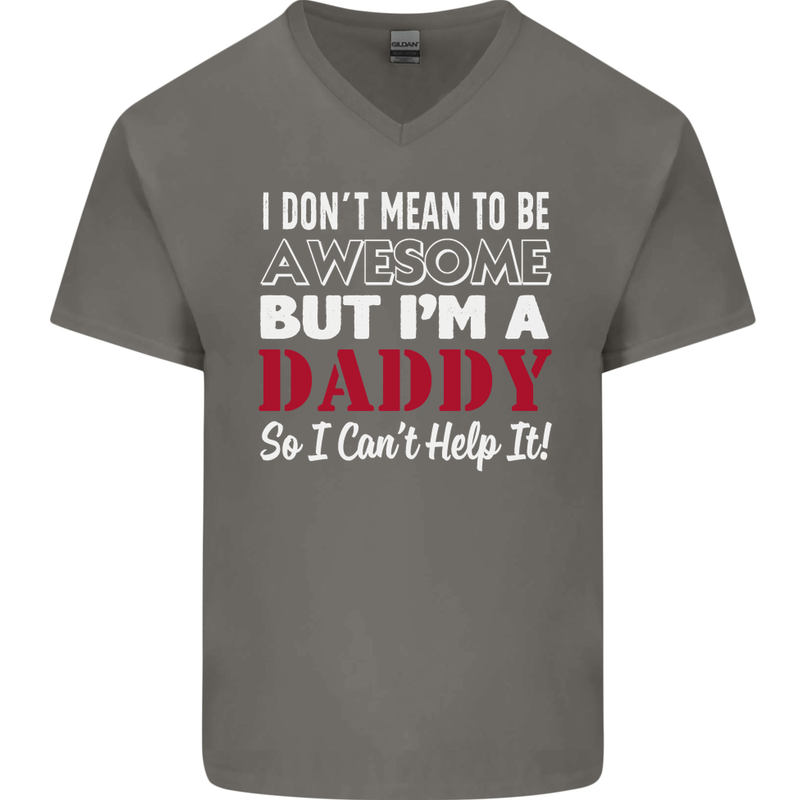 I Don't Mean to but I'm a Daddy Fathers Day Mens V-Neck Cotton T-Shirt Charcoal