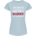 I Don't Mean to but I'm a Daddy Fathers Day Womens Petite Cut T-Shirt Light Blue