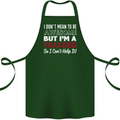 I Don't Mean to but I'm a Teacher Teaching Cotton Apron 100% Organic Forest Green