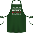 I Don't Mean to but I'm a Teacher Teaching Cotton Apron 100% Organic Forest Green