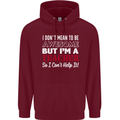 I Don't Mean to but I'm a Teacher Teaching Mens 80% Cotton Hoodie Maroon