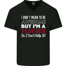 I Don't Mean to but I'm a Teacher Teaching Mens V-Neck Cotton T-Shirt Black