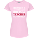 I Don't Mean to but I'm a Teacher Teaching Womens Petite Cut T-Shirt Light Pink