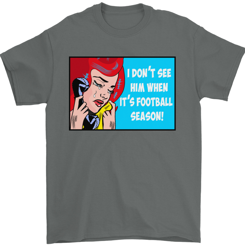 I Don't See Him Football Player Team Funny Mens T-Shirt Cotton Gildan Charcoal