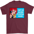 I Don't See Him Football Player Team Funny Mens T-Shirt Cotton Gildan Maroon