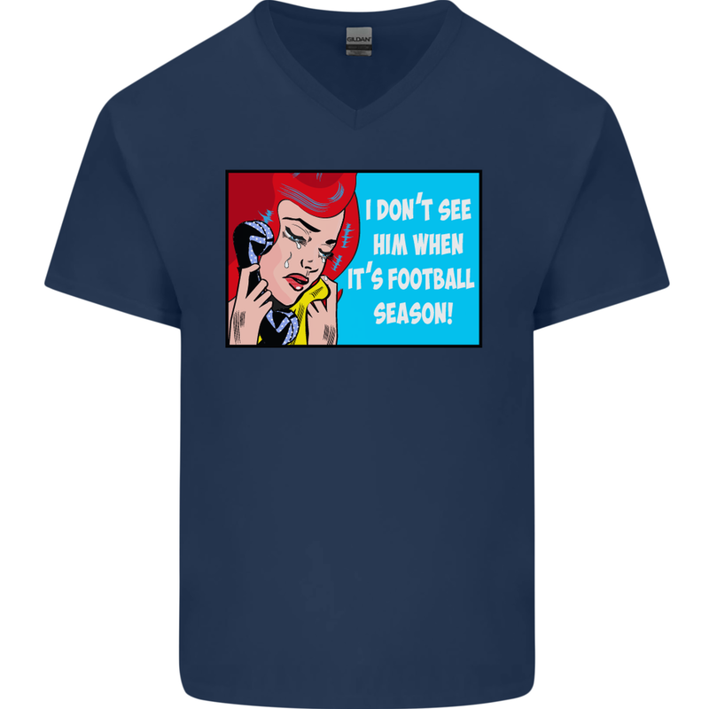 I Don't See Him Football Player Team Funny Mens V-Neck Cotton T-Shirt Navy Blue