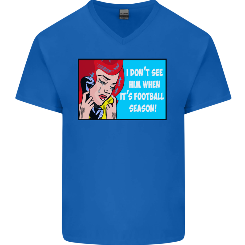 I Don't See Him Football Player Team Funny Mens V-Neck Cotton T-Shirt Royal Blue