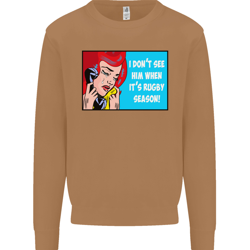 I Don't See Him Rugby Player Union Funny Mens Sweatshirt Jumper Caramel Latte