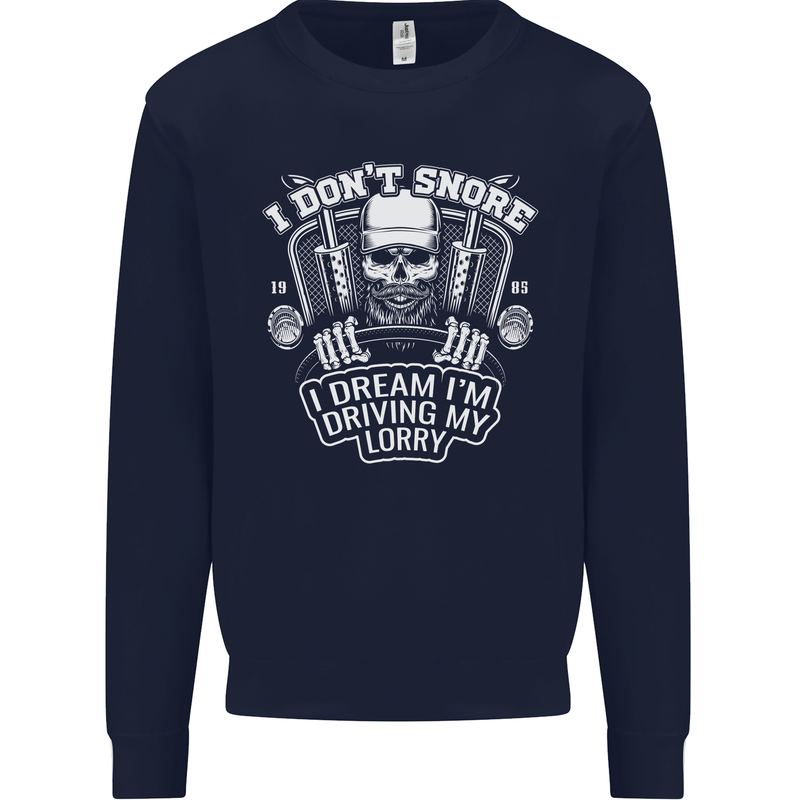 I Don't Snore Driving My Lorry Driver Kids Sweatshirt Jumper Navy Blue