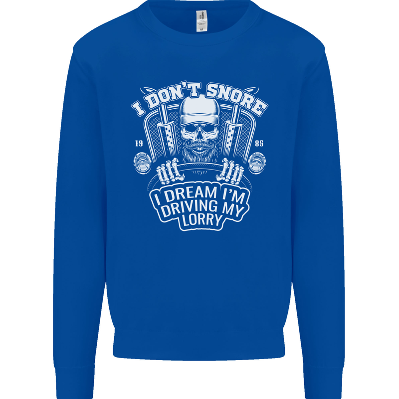 I Don't Snore Driving My Lorry Driver Kids Sweatshirt Jumper Royal Blue