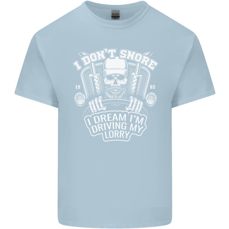 I Don't Snore Driving My Lorry Driver Mens Cotton T-Shirt Tee Top Light Blue