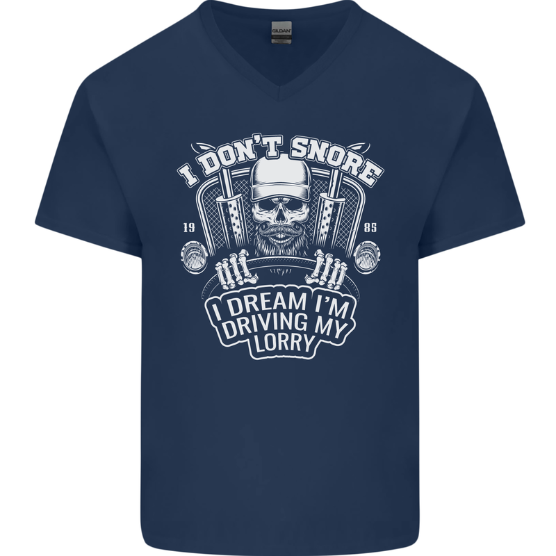 I Don't Snore I'm Driving My Lorry Driver Mens V-Neck Cotton T-Shirt Navy Blue