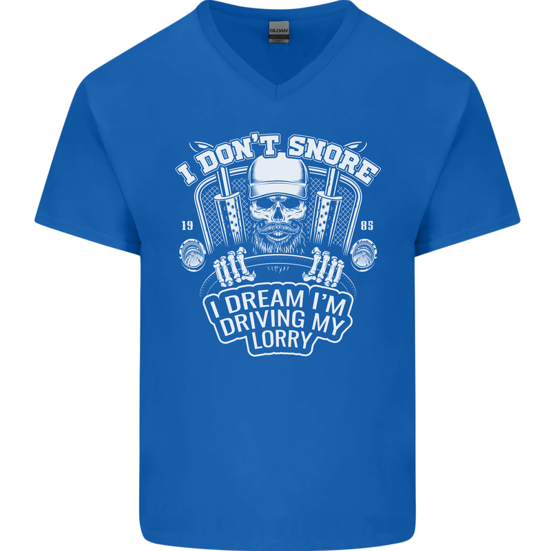 I Don't Snore I'm Driving My Lorry Driver Mens V-Neck Cotton T-Shirt Royal Blue