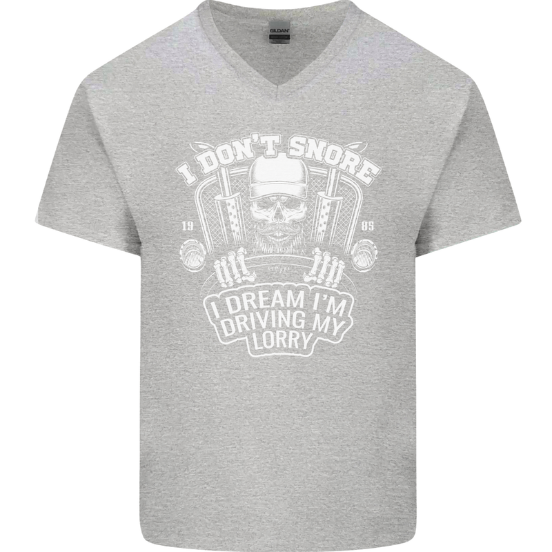 I Don't Snore I'm Driving My Lorry Driver Mens V-Neck Cotton T-Shirt Sports Grey