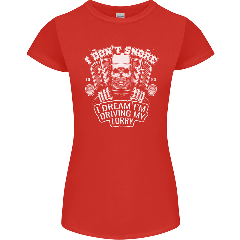 I Don't Snore I'm Driving My Lorry Driver Womens Petite Cut T-Shirt Red