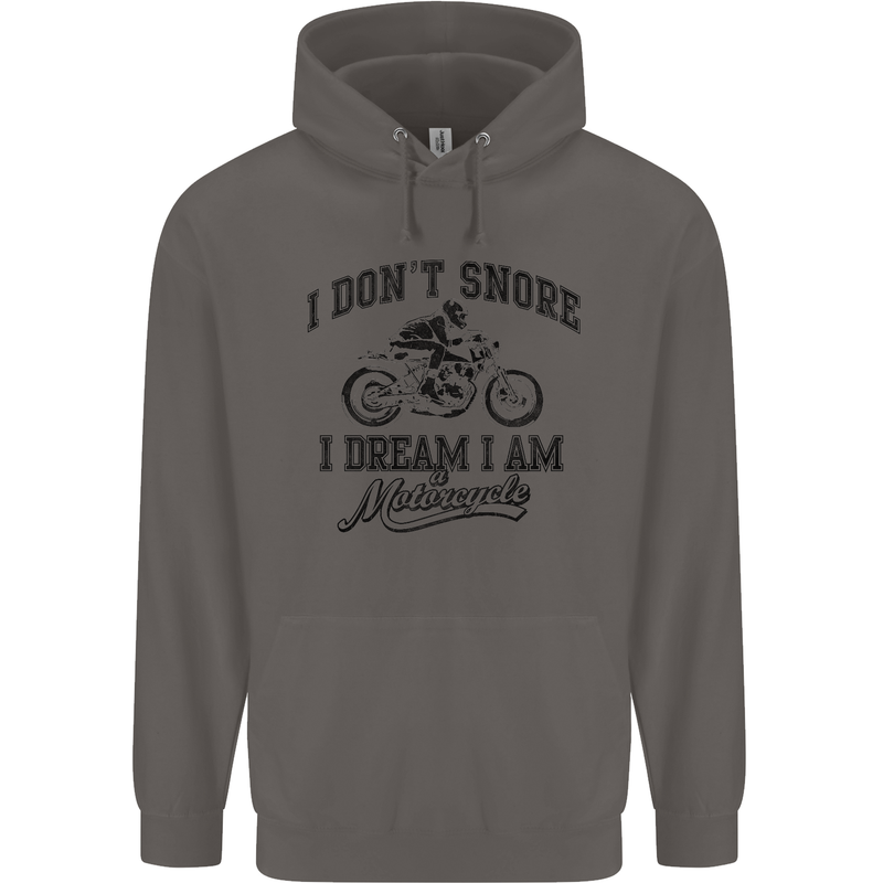 I Don't Snore Motorbike Biker Motorcycle Mens 80% Cotton Hoodie Charcoal