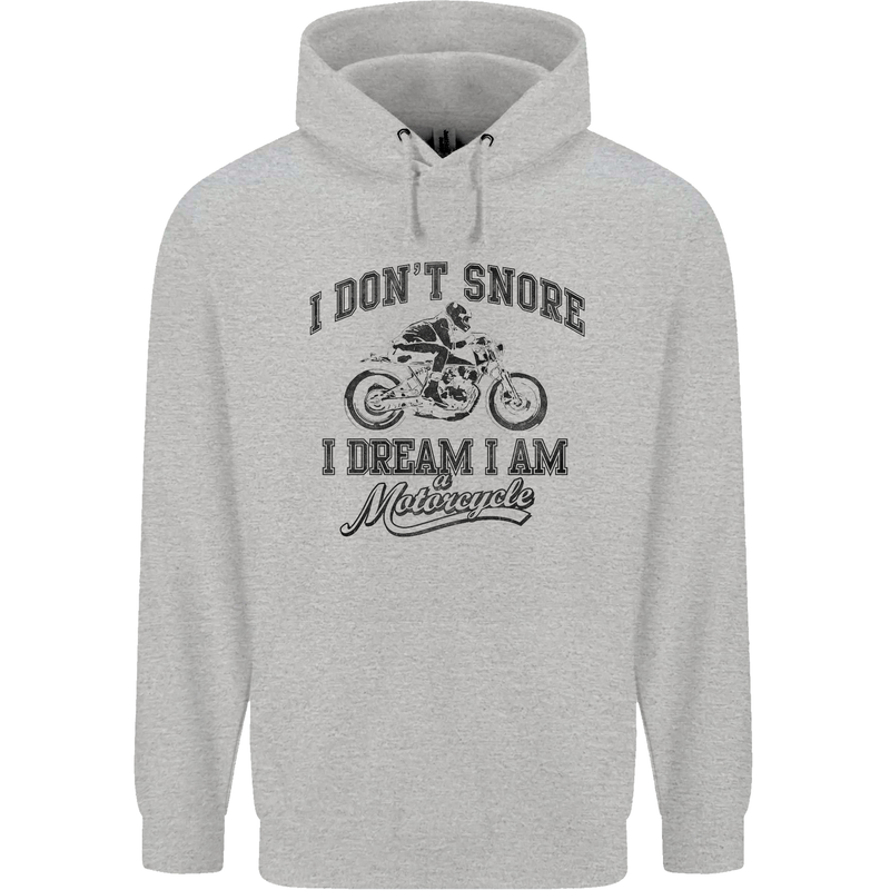 I Don't Snore Motorbike Biker Motorcycle Mens 80% Cotton Hoodie Sports Grey