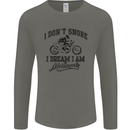 I Don't Snore Motorbike Biker Motorcycle Mens Long Sleeve T-Shirt Charcoal