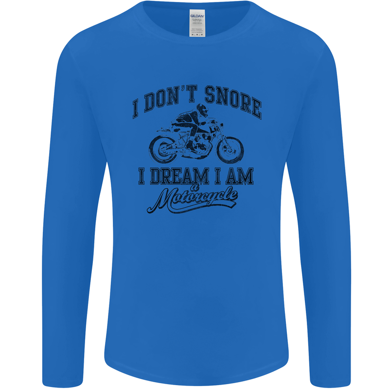 I Don't Snore Motorbike Biker Motorcycle Mens Long Sleeve T-Shirt Royal Blue