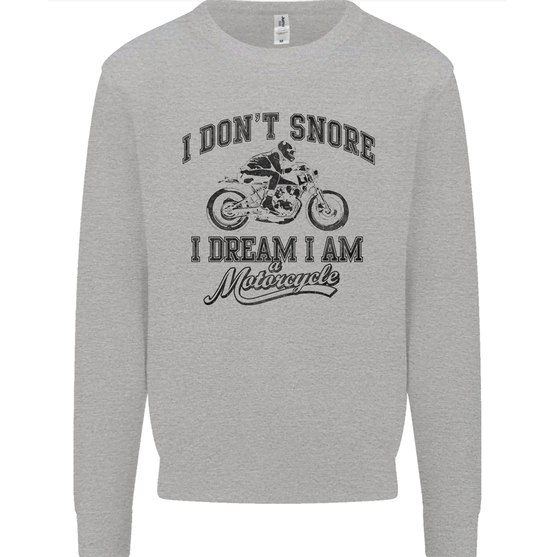 I Don't Snore Motorbike Biker Motorcycle Mens Sweatshirt Jumper Sports Grey