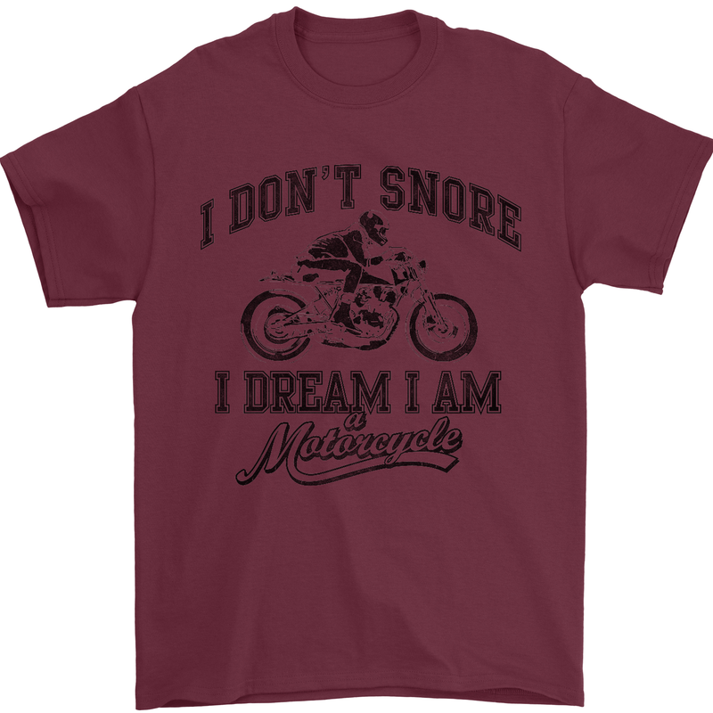I Don't Snore Motorbike Biker Motorcycle Mens T-Shirt Cotton Gildan Maroon