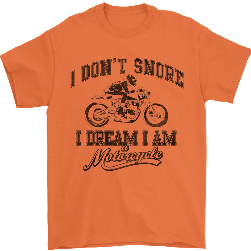 I Don't Snore Motorbike Biker Motorcycle Mens T-Shirt Cotton Gildan Orange