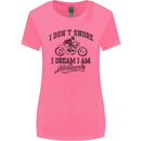 I Don't Snore Motorbike Biker Motorcycle Womens Wider Cut T-Shirt Azalea