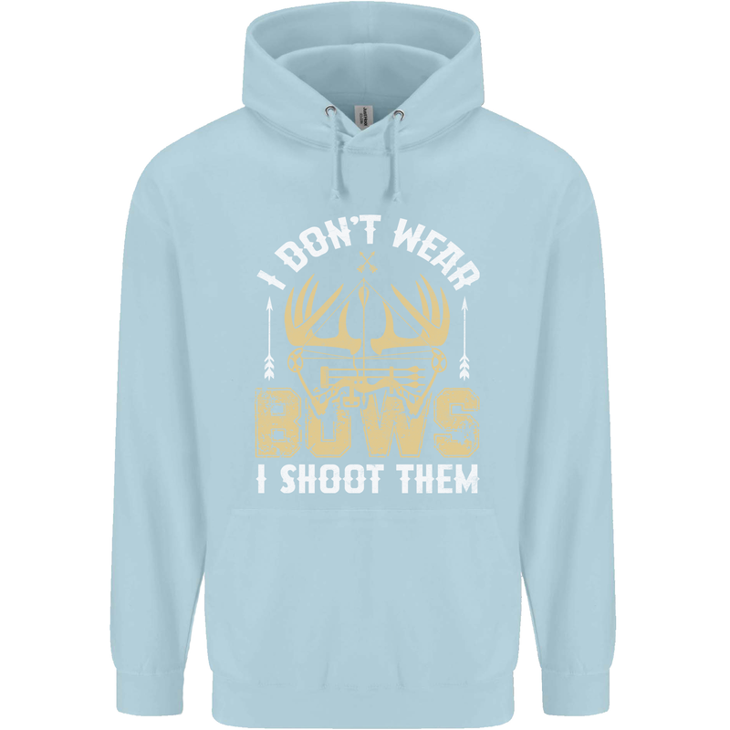 I Don't Wear Bows I Shoot Them Archery Childrens Kids Hoodie Light Blue