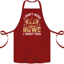 I Don't Wear Bows I Shoot Them Archery Cotton Apron 100% Organic Maroon
