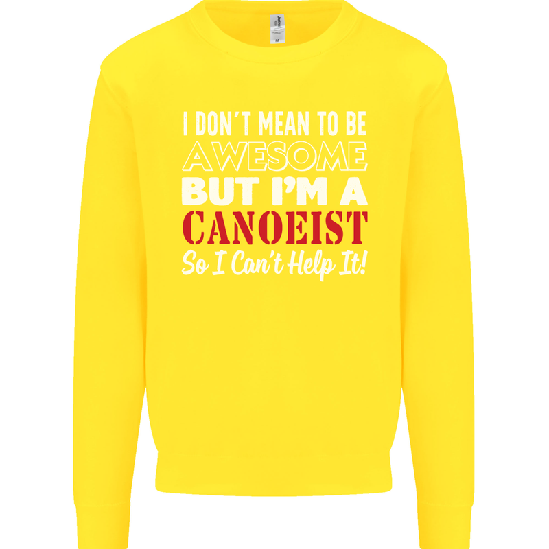 I Dont Mean to Be but I' Canoeist Canoeing Kids Sweatshirt Jumper Yellow