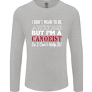 I Dont Mean to Be but I' Canoeist Canoeing Mens Long Sleeve T-Shirt Sports Grey