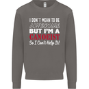 I Dont Mean to Be but I' Canoeist Canoeing Mens Sweatshirt Jumper Charcoal