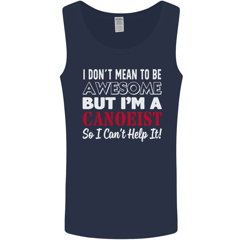 I Dont Mean to Be but I' Canoeist Canoeing Mens Vest Tank Top Navy Blue