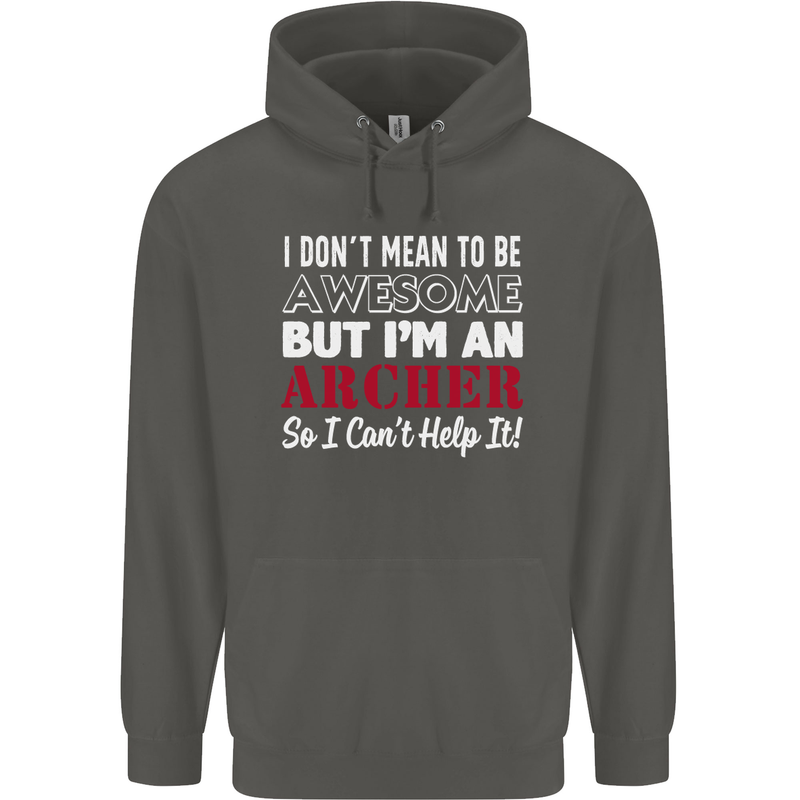 I Dont Mean to Be but Im an Archer Archery Childrens Kids Hoodie Storm Grey