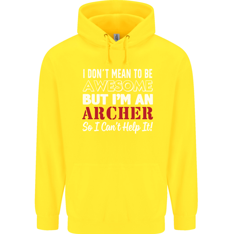 I Dont Mean to Be but Im an Archer Archery Childrens Kids Hoodie Yellow