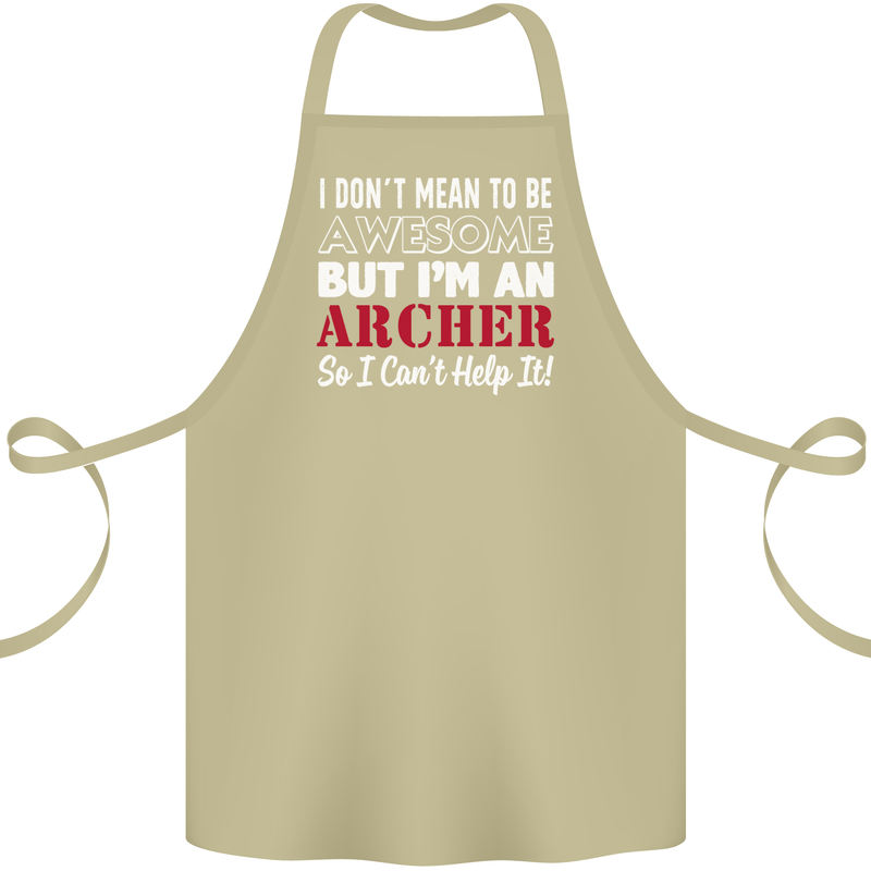 I Dont Mean to Be but Im an Archer Archery Cotton Apron 100% Organic Khaki