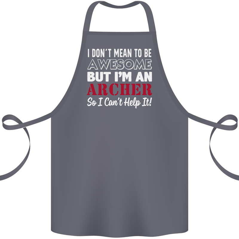 I Dont Mean to Be but Im an Archer Archery Cotton Apron 100% Organic Steel
