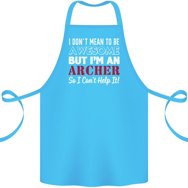 I Dont Mean to Be but Im an Archer Archery Cotton Apron 100% Organic Turquoise