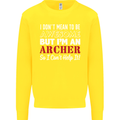 I Dont Mean to Be but Im an Archer Archery Kids Sweatshirt Jumper Yellow